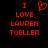Red pixelated text on black background reads 'I LOVE LAUREN TOELLER' with a heart symbol replacing the word 'LOVE' in one view.