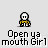 Pixel art character with white head and yellow torso in static pose, transitioning to cloud-like effects below. Text beneath reads 'Open ya mouth Girl' repeatedly.