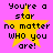 A static image with a bright pink background featuring a yellow star and black text reading "You're a star no matter WHO you are!" in four identical