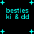 Cyan text and star symbols on black background with repeated 'besties ki & dd' phrases in two , animated by changing star positions