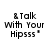 &Talk With Your Hipsss" text appears in four distinct background color variations across the image