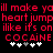 Red pixelated text on black background reads "ill make yall make yo heart jump heart jump ilike ifs on ilike ifs on COCAINE COCAINE" with white and gray plus signs below.