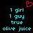 Red pixelated heart above cyan text listing '1 girl', '1 guy', 'true', and 'olive juice' on black background.