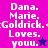 Pixelated text reads "Dana. Marie. Goldrick. Loves. youu." with a star symbol, displayed across four color-blocked sections in a