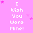 Pixelated pink background with white text repeating "I Wish You Were Mine!" and scattered small purple stars.