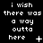 Pixelated text displays 'i wish there was a way outta here' with changing symbols beneath each phrase on a black background.