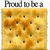 Static image of a square cracker with browned spots and small holes, under text reading "Proud to be a".