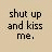 A 48x48 pixel buddy icon split into two frames showing text and a blurred figure, with the left frame displaying "shut up and kiss me."