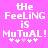Pixelated text on a bright pink background reads 'the FeeliNG is MuTuAL!' with a of small white and light pink symbols below