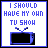 Pixelated blue text reads "I SHOULD HAVE MY OWN TV SHOW" above a black television with blue antennae on white background.