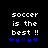 Pixelated text 'soccer is the best !!' in white on black background with blue star symbols below, two variations of star arrangement visible.