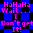 Pixelated text in bright pink on blue and black checkered background, repeating 'HaHaHa Wait... I Don't get It!' in a pattern