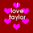 Red background with pink heart shapes and white text reading "I love taylor" in pixelated font.