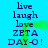 Blue background with dark blue text repeating 'live laugh love ZETA DAY-O!' in two vertical , green pixelated shapes moving horizontally across the center