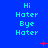 Blue background with repeated cyan text blocks reading "Hi Hater Bye Hater" and scattered red pixel marks.