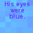 Four identical display purple text on a blue pixelated background, each reading 'His eyes were blue.'