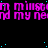 A black background with repeating pink text 'm mister my nend' and scattered cyan dots, partially obscured by a gray rectangle.