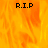 A static image with orange and yellow flame-like background and three instances of 'R.I.P' text in black pixelated font.