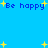 Blue background with yellow stars and repeated "Be happy" text in blue pixelated font across two