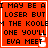 Red background with black pixelated text reading 'I MAY BE A LOSER BUT I'M THE KOOLEST ONE YOU'LL EVA MEET', white border, and a small white pixel cluster near the bottom right of each quadrant.
