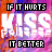 A contact sheet of 25 animated frames from a repeating text-based buddy icon featuring alternating phrases "IF IT HURTS" and "IT BETTER" over a blurred background with the word "KISS" visible in large letters.