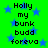 Green background with blue stars and black pixelated text reading 'Holly my bunk budd foreva' repeated twice in vertical