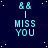 Dark blue background with white star-like dots, light blue text reading "MISS YOU" below two ampersands connected by a vertical line.