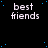 Black background with scattered blue dots, multiple instances of 'best friends' text in white pixelated font arranged in a pattern