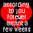 Red broken heart with white pixelated text reading 'according to you forever meant a few weeks' on black background.