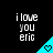Pixelated text 'i love you eric' in white on black background with cyan triangular shape containing heart symbol.