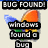 Pixelated butterfly icon with multicolored wings and black text overlays reading "BUG FOUND!") in top-left, "windows found a bug" below it, and "in your software as a ticken butterfly" across the lower sections.