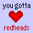 Pixelated text and heart icon on light purple background with black 'you gotta' above red pixel heart, red 'redheads' below.