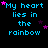 Blue text reads "My heart lies in the rainbow" on black background with pink and purple stars; one gray square appears at bottom-right.