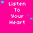 Bright pink background with white text reading "Listen To Your Heart" repeated in a , surrounded by small cyan and purple stars