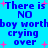 Blue background with pixelated blue text repeating 'There is NO boy worth crying over' and pink plus signs scattered throughout.