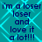 A static image with a teal background featuring a repeating light blue diamond pattern and dark blue text reading "i'm a loser i'm a loser loser and love it a lot!!!" repeated twice.