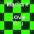 Green and black checkered background with repeated text "Maddie I Love You" in white pixelated font across four identical sections.