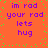 Pixelated orange background with green dots and purple text reading 'im rod your rod lets hug' in two identical vertical