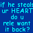 Blue background with cyan pixelated text repeating 'if he steals ur HEART do u rele want it back?' and purple highlighted sections.