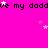 A bright pink background with repeated black text 'ive my daddve my daddve my daddve my dadd' and scattered white and pink stars.