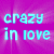 Pixelated cyan text 'crazy in love' repeated four times on a magenta background with subtle radial gradient.