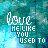 Pixelated icon with teal and blue background displaying 'LOVE ME LIKE YOU USED TO' text in white, cyan, and light blue lettering.