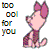 Animated pink dog with purple ears and patterned body sits facing left, text 'too cool for you' appears in blue and black pixelated font.