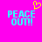 Pixelated cyan text "PEACE OUT!" on bright pink background with yellow heart symbol above left text.