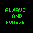 Green pixelated text 'ALWAYS AND FOREVER' repeated across a black background with scattered blue dots, one gray square in bottom-right corner.