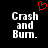 Black background with white pixelated text 'Crash and Burn.' and a red pixelated heart symbol above the text.
