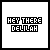 Pixelated text 'HEY THERE DELILAH' in black and blue on white background with animated blue dots appearing below.