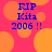 Blue text on a pink background with orange circles reads "RIP Kita 2006 !!" in four identical