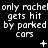 Black background with white pixelated text repeating 'only rachel gets hit by parked cars' across three , with small white symbols between