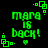 Green pixelated text 'mara is back!' on black background with green square corner decorations and small heart below text, displayed in four identical positions